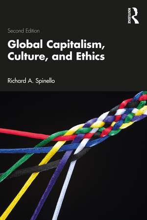 Global Capitalism, Culture, and Ethics de Richard A. Spinello