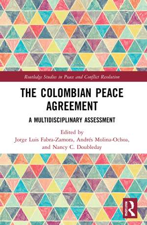 The Colombian Peace Agreement: A Multidisciplinary Assessment de Jorge Luis Fabra-Zamora