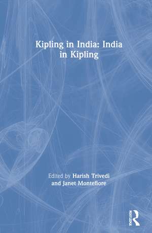 Kipling in India de Harish Trivedi