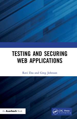 Testing and Securing Web Applications de Ravi Das