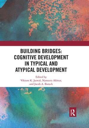 Building Bridges: Cognitive Development in Typical and Atypical Development de Vikram Jaswal