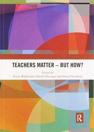 Teachers Matter – But How? de Ninni Wahlström