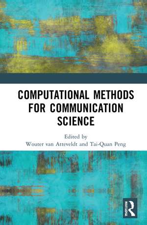 Computational Methods for Communication Science de Wouter van Atteveldt