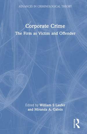 Corporate Crime de Miranda A. Galvin
