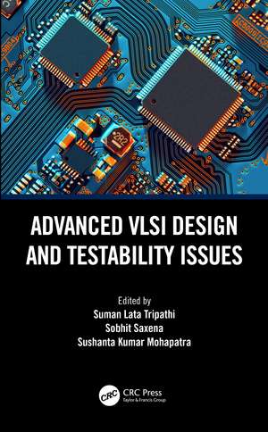 Advanced VLSI Design and Testability Issues de Suman Lata Tripathi