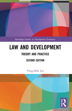 Law and Development: Theory and Practice de Yong-Shik Lee