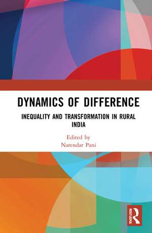 Dynamics of Difference: Inequality and Transformation in Rural India de Narendar Pani