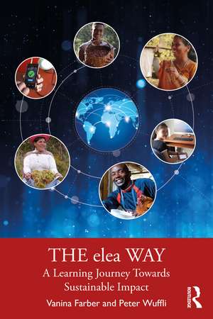 The elea Way: A Learning Journey Toward Sustainable Impact de Vanina Farber