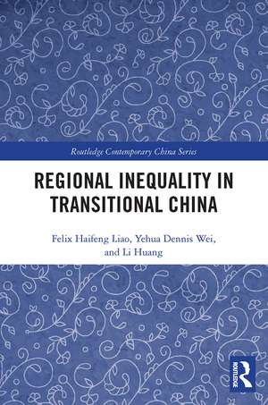 Regional Inequality in Transitional China de Felix Haifeng Liao