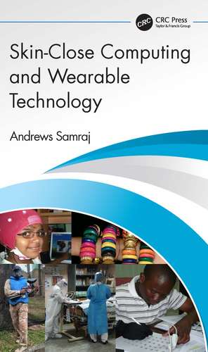 Skin-Close Computing and Wearable Technology de Andrews Samraj