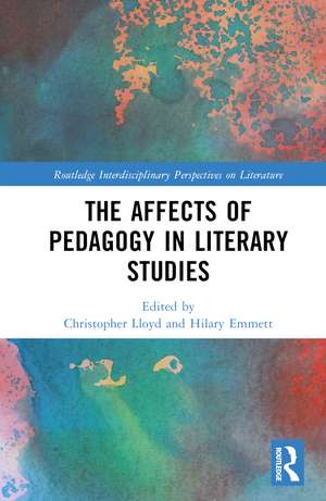 The Affects of Pedagogy in Literary Studies de Christopher Lloyd