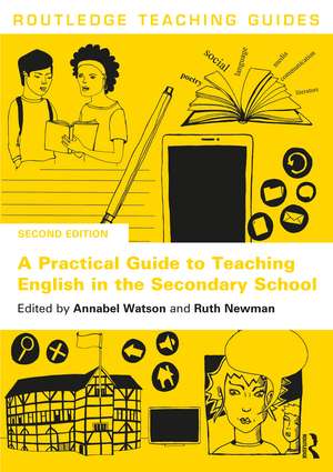 A Practical Guide to Teaching English in the Secondary School de Annabel Watson