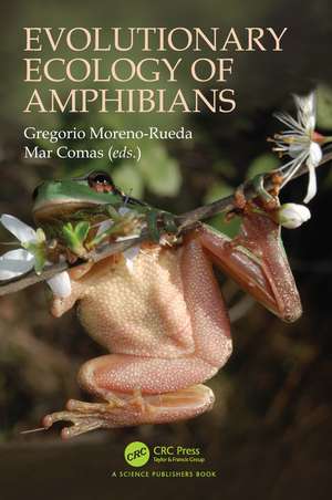 Evolutionary Ecology of Amphibians de Gregorio Moreno-Rueda