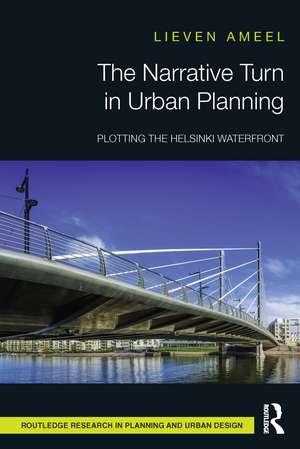 The Narrative Turn in Urban Planning: Plotting the Helsinki Waterfront de Lieven Ameel