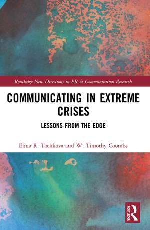 Communicating in Extreme Crises: Lessons from the Edge de Elina R. Tachkova