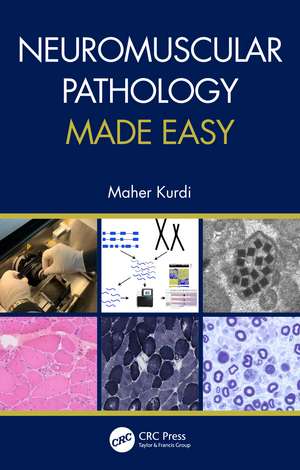 Neuromuscular Pathology Made Easy de Maher Kurdi