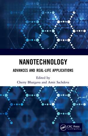 Nanotechnology: Advances and Real-Life Applications de Cherry Bhargava