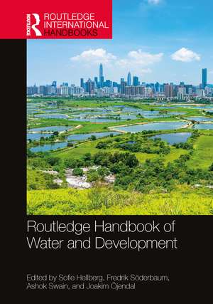 Routledge Handbook of Water and Development de Sofie Hellberg