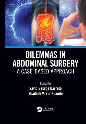 Dilemmas in Abdominal Surgery: A Case-Based Approach de Savio George Alberto da Piedade Barreto