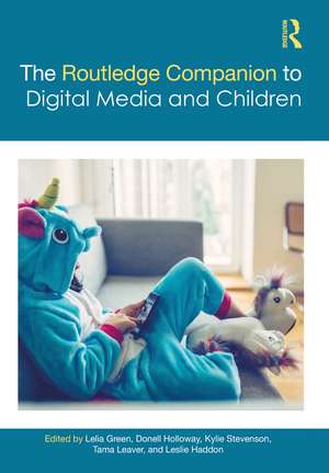 The Routledge Companion to Digital Media and Children de Lelia Green