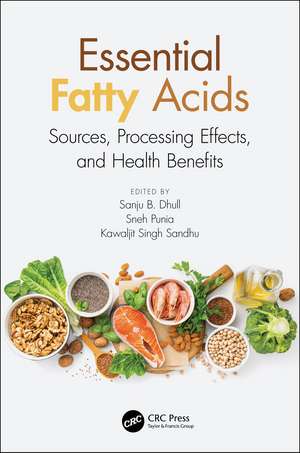 Essential Fatty Acids: Sources, Processing Effects, and Health Benefits de Sanju Bala Dhull