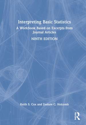 Interpreting Basic Statistics: A Workbook Based on Excerpts from Journal Articles de Zealure C. Holcomb