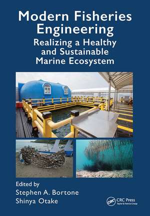 Modern Fisheries Engineering: Realizing a Healthy and Sustainable Marine Ecosystem de Stephen A. Bortone