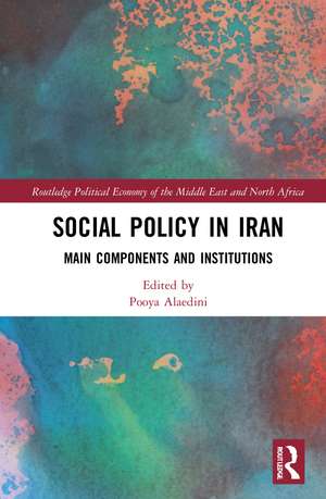 Social Policy in Iran: Main Components and Institutions de Pooya Alaedini