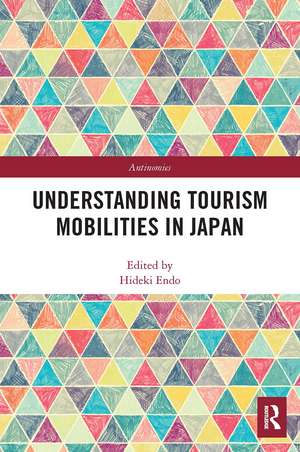 Understanding Tourism Mobilities in Japan de Hideki Endo