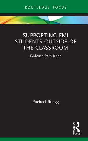 Supporting EMI Students Outside of the Classroom: Evidence from Japan de Rachael Ruegg