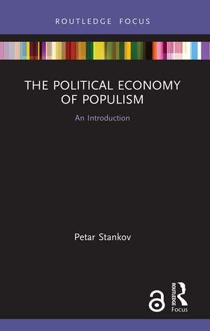 The Political Economy of Populism: An Introduction de Petar Stankov