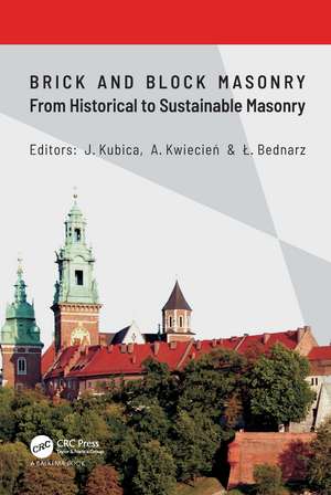 Brick and Block Masonry - From Historical to Sustainable Masonry: Proceedings of the 17th International Brick/Block Masonry Conference (17thIB2MaC 2020), July 5-8, 2020, Kraków, Poland de Jan Kubica