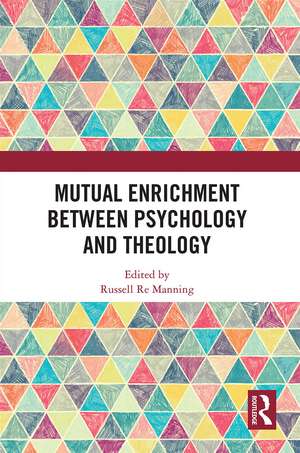 Mutual Enrichment between Psychology and Theology de Russell Re Manning