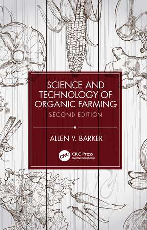 Science and Technology of Organic Farming de Allen V. Barker