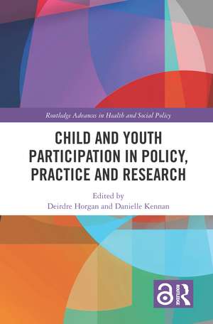 Child and Youth Participation in Policy, Practice and Research de Deirdre Horgan