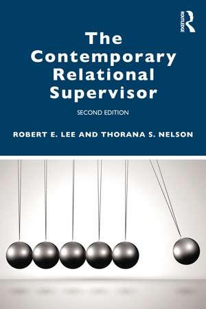 The Contemporary Relational Supervisor 2nd edition de Robert E. Lee