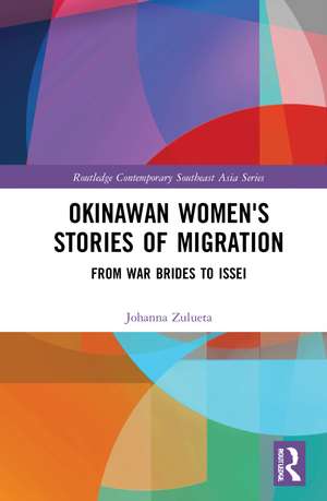 Okinawan Women's Stories of Migration: From War Brides to Issei de Johanna O. Zulueta