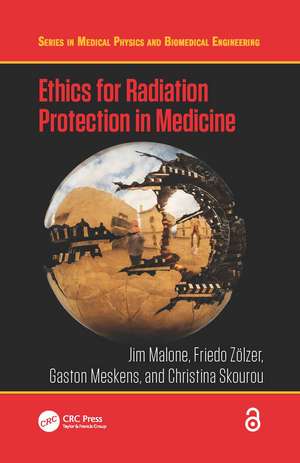 Ethics for Radiation Protection in Medicine de Jim Malone