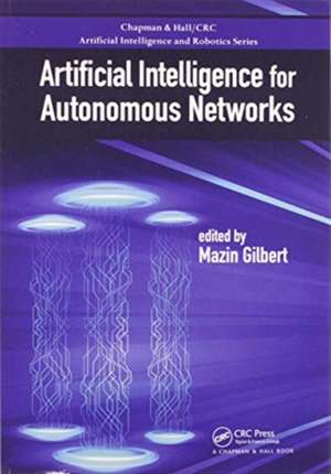 Artificial Intelligence for Autonomous Networks de Mazin Gilbert