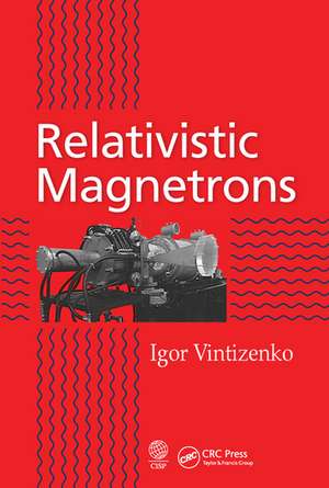 Relativistic Magnetrons de Igor Vintizenko