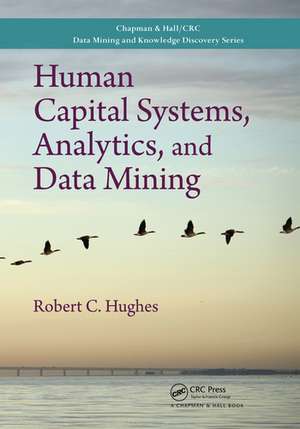 Human Capital Systems, Analytics, and Data Mining de Robert C. Hughes