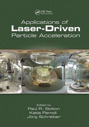 Applications of Laser-Driven Particle Acceleration de Paul Bolton