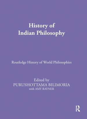 History of Indian Philosophy de Purushottama Bilimoria