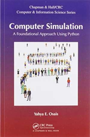 Computer Simulation: A Foundational Approach Using Python de Yahya Esmail Osais