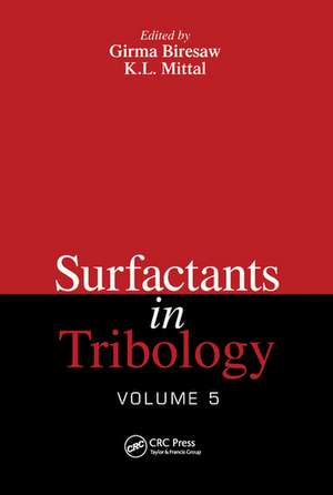 Surfactants in Tribology, Volume 5 de Girma Biresaw