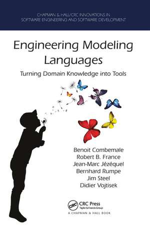 Engineering Modeling Languages: Turning Domain Knowledge into Tools de Benoit Combemale