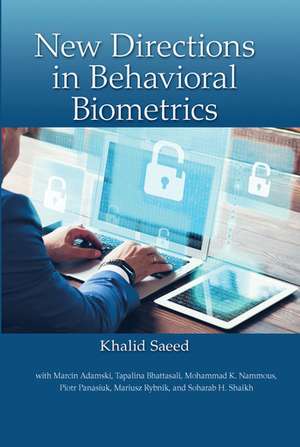 New Directions in Behavioral Biometrics de Khalid Saeed