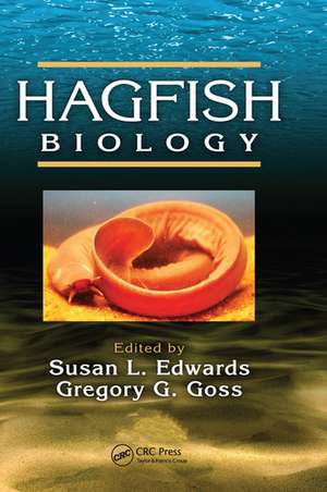 Hagfish Biology de Susan L. Edwards