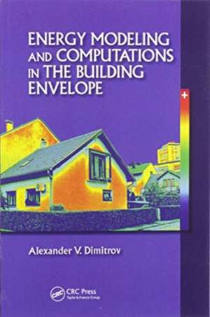 Energy Modeling and Computations in the Building Envelope de Alexander V. Dimitrov