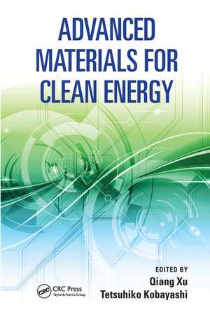 Advanced Materials for Clean Energy de Qiang Xu